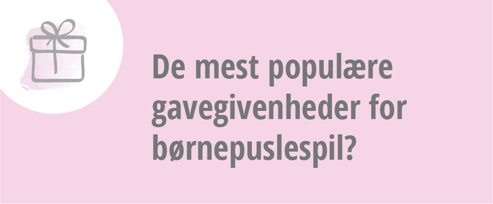 De mest populære gavegivenheder for børnepuslespil