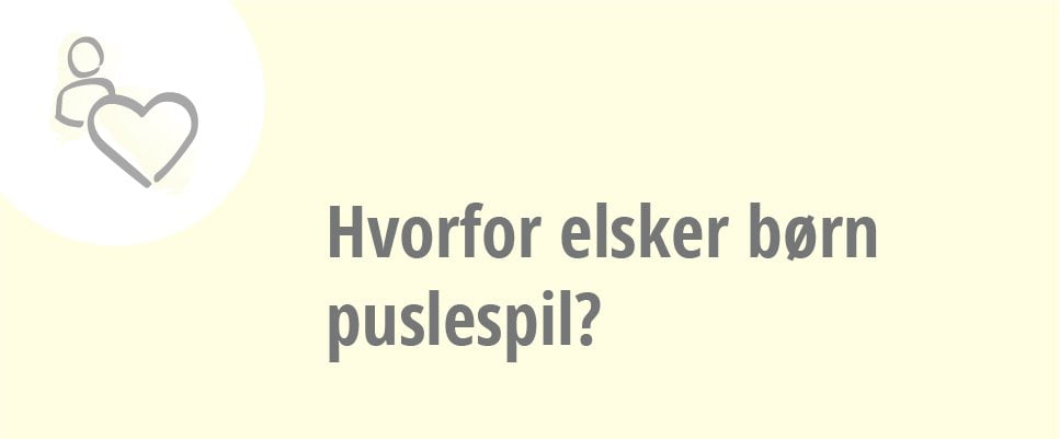 Hvorfor elsker børn puslespil?